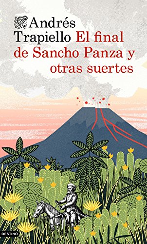El final de Sancho Panza y otras suertes (Áncora & Delfín) von Ediciones Destino